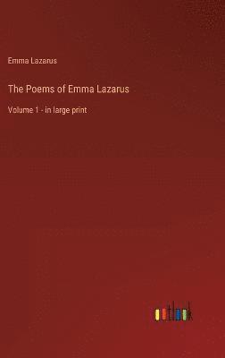 Emma Lazarus - Poems of Emma Lazarus, Inbunden