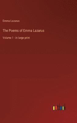 The Poems of Emma Lazarus 1