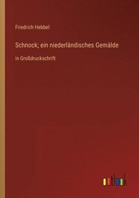 bokomslag Schnock; ein niederländisches Gemälde