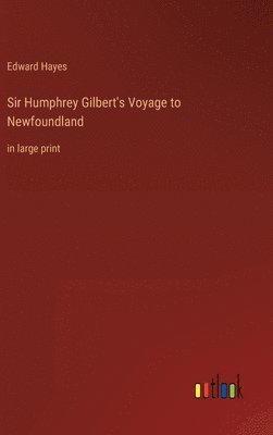 bokomslag Sir Humphrey Gilbert's Voyage to Newfoundland