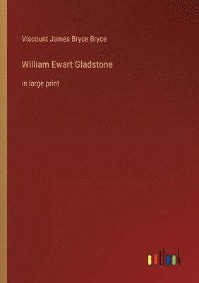 bokomslag William Ewart Gladstone