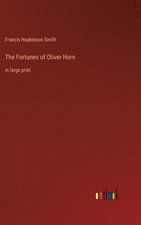 bokomslag The Fortunes of Oliver Horn