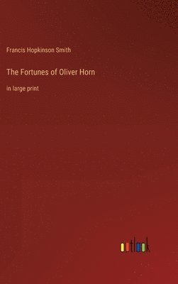 bokomslag The Fortunes of Oliver Horn