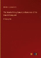 Ward of King Canute; A Romance of the Danish Conquest