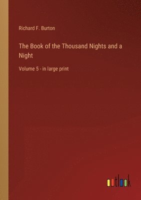 Richard F Burton, Richard F. Burton - Book of the Thousand Nights and a Night, Häftad