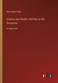 bokomslag Science and Health, with Key to the Scriptures