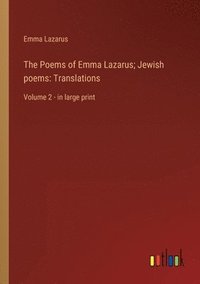 bokomslag The Poems of Emma Lazarus; Jewish poems