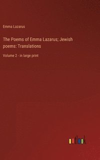 bokomslag The Poems of Emma Lazarus; Jewish poems