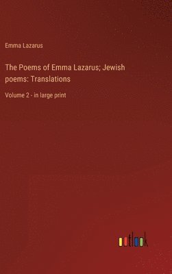 bokomslag Poems of Emma Lazarus; Jewish poems