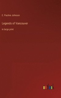 bokomslag Legends of Vancouver