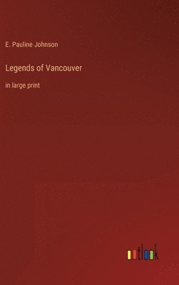 Legends of Vancouver 1