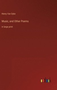 bokomslag Music, and Other Poems
