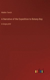 bokomslag A Narrative of the Expedition to Botany-Bay