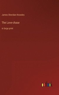 bokomslag The Love-chase