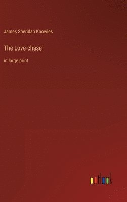 The Love-chase 1