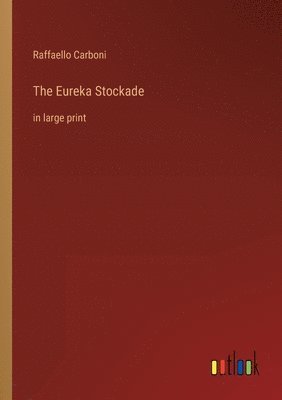 Raffaello Carboni - Eureka Stockade, Häftad