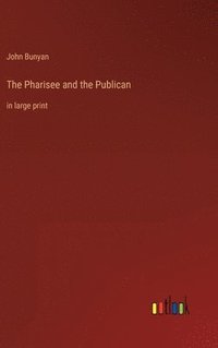 bokomslag The Pharisee and the Publican