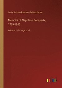 bokomslag Memoirs of Napoleon Bonaparte; 1769-1800