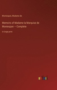 bokomslag Memoirs of Madame la Marquise de Montespan - Complete