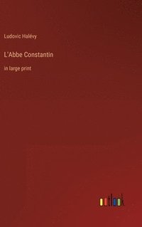 bokomslag L'Abbe Constantin