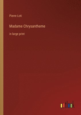 bokomslag Madame Chrysantheme