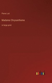bokomslag Madame Chrysantheme
