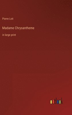 bokomslag Madame Chrysantheme