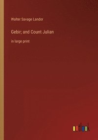 bokomslag Gebir; and Count Julian