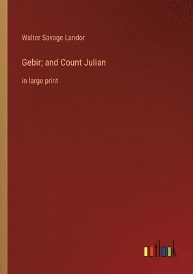 Gebir; and Count Julian 1