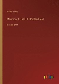 bokomslag Marmion; A Tale Of Flodden Field