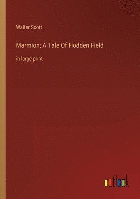 bokomslag Marmion; A Tale Of Flodden Field