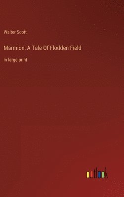 bokomslag Marmion; A Tale Of Flodden Field