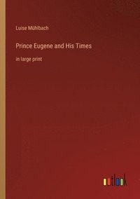 bokomslag Prince Eugene and His Times