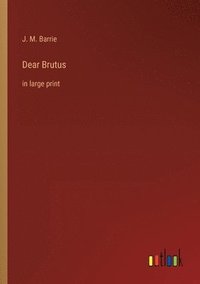 bokomslag Dear Brutus