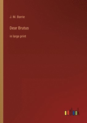 bokomslag Dear Brutus