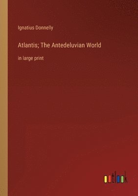 bokomslag Atlantis; The Antedeluvian World