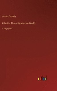 bokomslag Atlantis; The Antedeluvian World