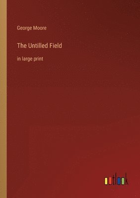 The Untilled Field 1