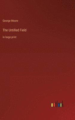 The Untilled Field 1