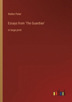 bokomslag Essays from 'The Guardian'