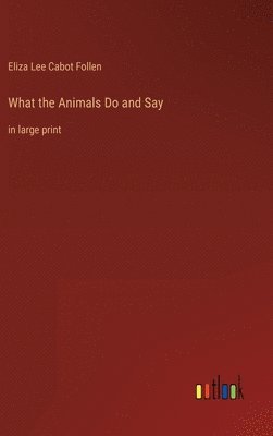 bokomslag What the Animals Do and Say