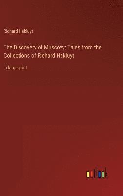 bokomslag The Discovery of Muscovy; Tales from the Collections of Richard Hakluyt