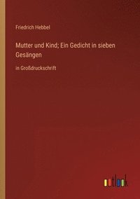 bokomslag Mutter und Kind; Ein Gedicht in sieben Gesängen