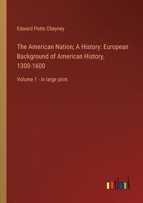 bokomslag The American Nation; A History