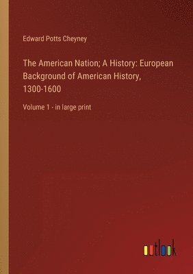 The American Nation; A History 1