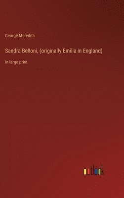 bokomslag Sandra Belloni, (originally Emilia in England)