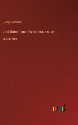 bokomslag Lord Ormont and His Aminta; a novel