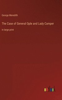 bokomslag The Case of General Ople and Lady Camper