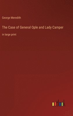 bokomslag The Case of General Ople and Lady Camper