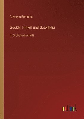 bokomslag Gockel, Hinkel und Gackeleia